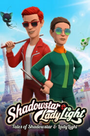 Shadowstar and LadyLight: Tales of The Heroes