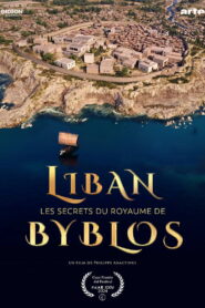 Liban, les secrets du royaume de Byblos