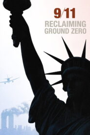 9/11: Reclaiming Ground Zero