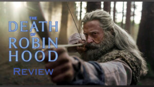 The Death of Robin Hood (2026) Review: I Watched Hugh Jackman Bury the Legend, and It Wrecked Me