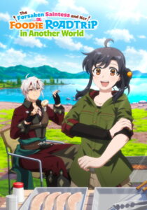 The Forsaken Saintess and Her Foodie Road Trip in Another World